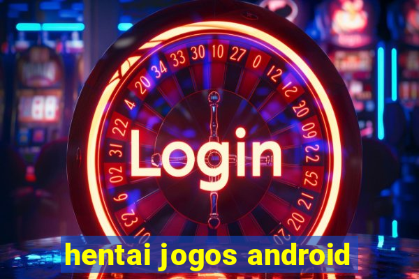 hentai jogos android